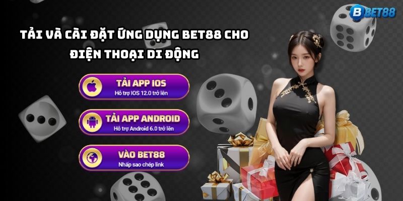 Tải app Bet88 ngay – chơi mọi lúc mọi nơi, trải nghiệm cá cược siêu mượt trên mobile