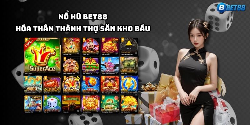 Vào Bet88 nổ hũ cực đã – nơi kho báu chờ anh em khai phá mỗi ngày không giới hạn