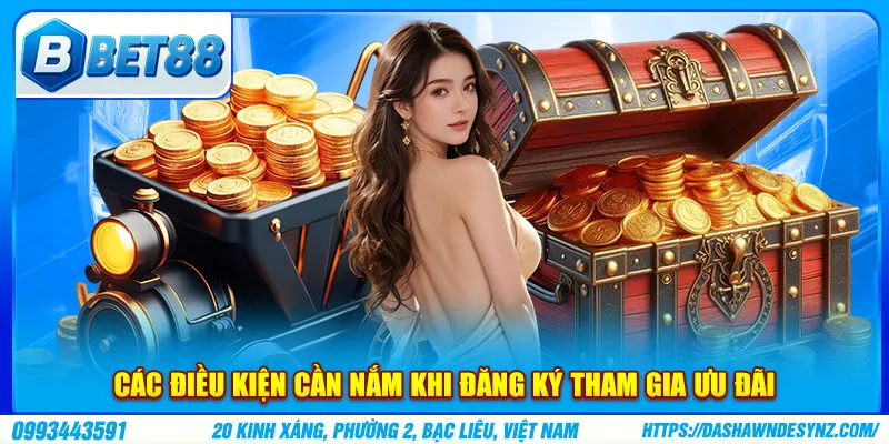 Các điều kiện cần nắm khi đăng ký tham gia ưu đãi