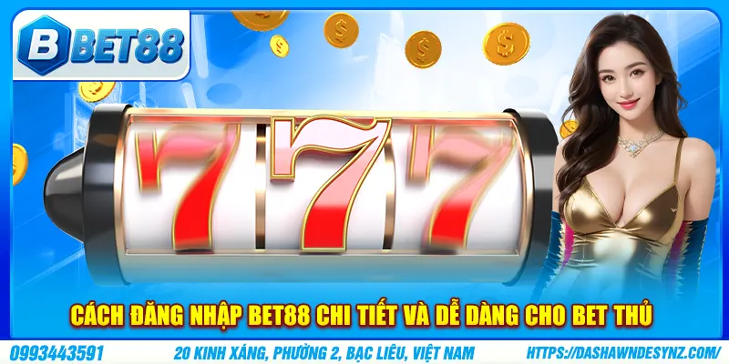 Cách đăng nhập bet88 chi tiết và dễ dàng cho bet thủ 