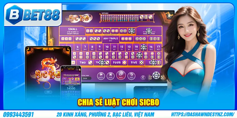 Chia sẻ luật chơi sicbo
