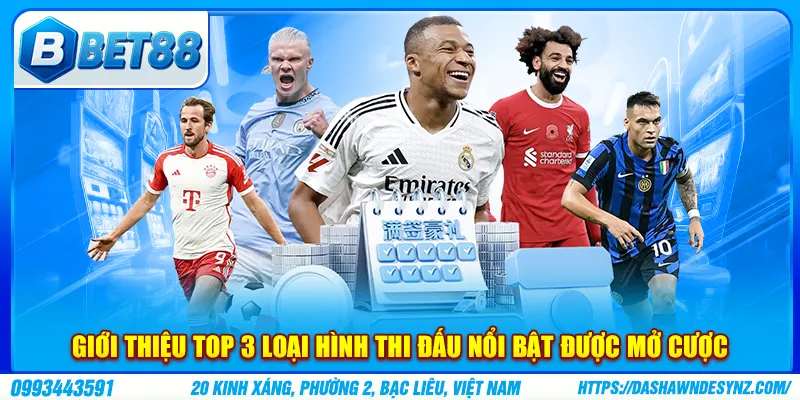 Giới thiệu top 3 loại hình thi đấu nổi bật được mở cược