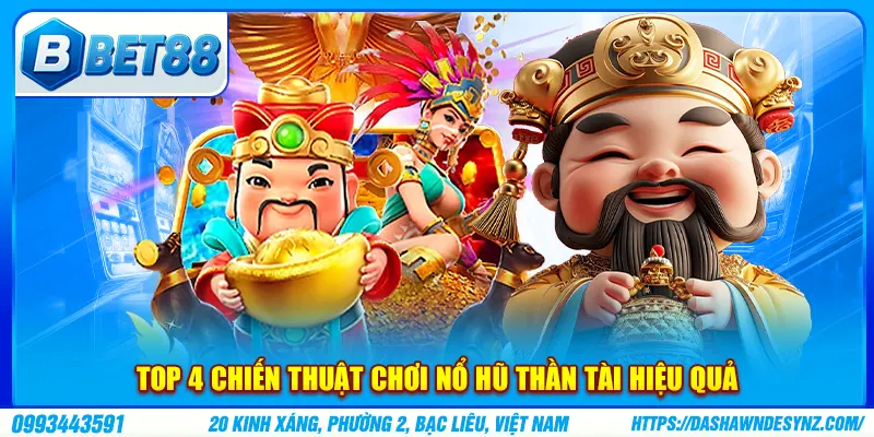 Top 4 chiến thuật chơi nổ hũ thần tài hiệu quả