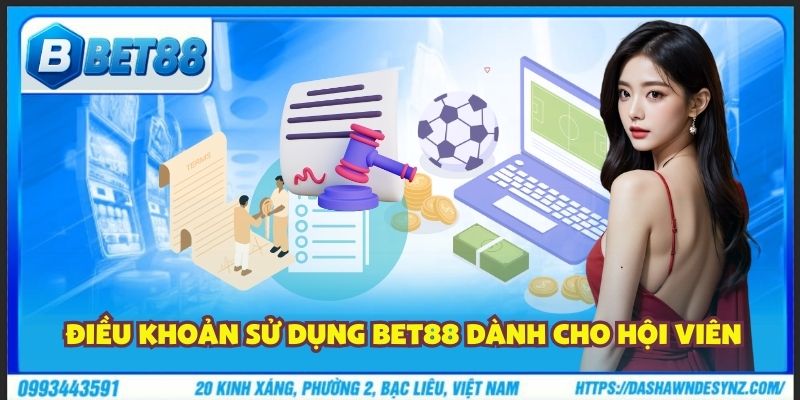 Điều khoản sử dụng Bet88 dành cho hội viên
