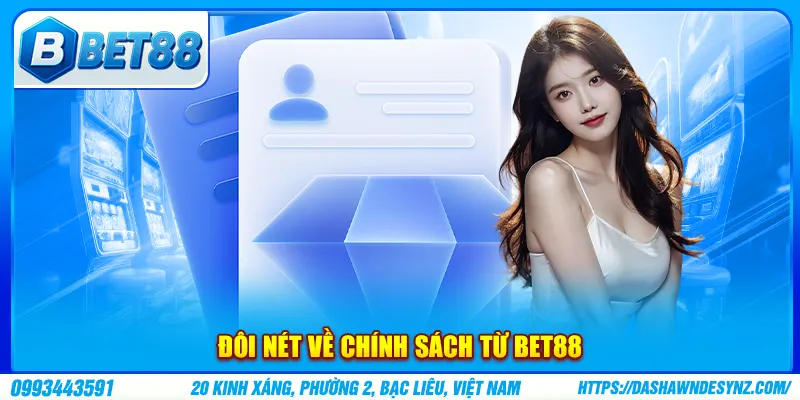 Đôi nét về chính sách từ BET88