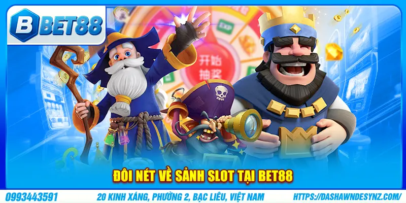 Đôi nét về sảnh slot tại BET88