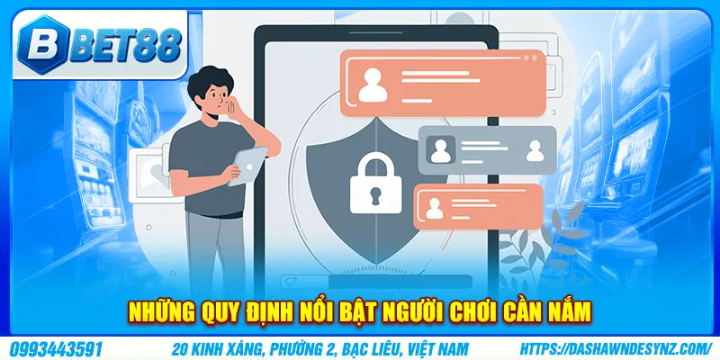 Những quy định nổi bật người chơi cần nắm