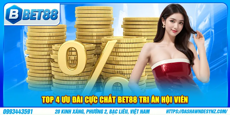 Top 4 ưu đãi cực chất BET88 tri ân hội viên
